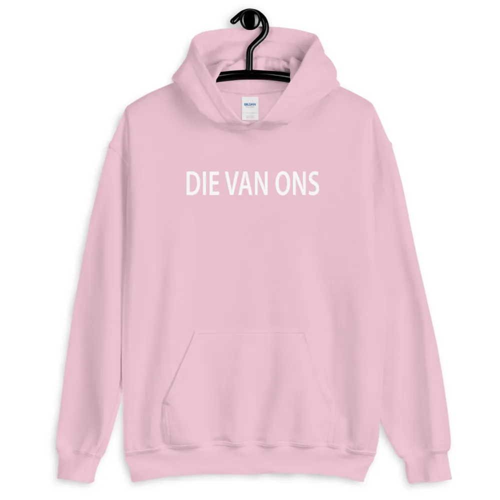 Die van ons Hoodie