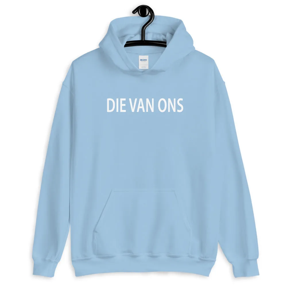 Die van ons Hoodie