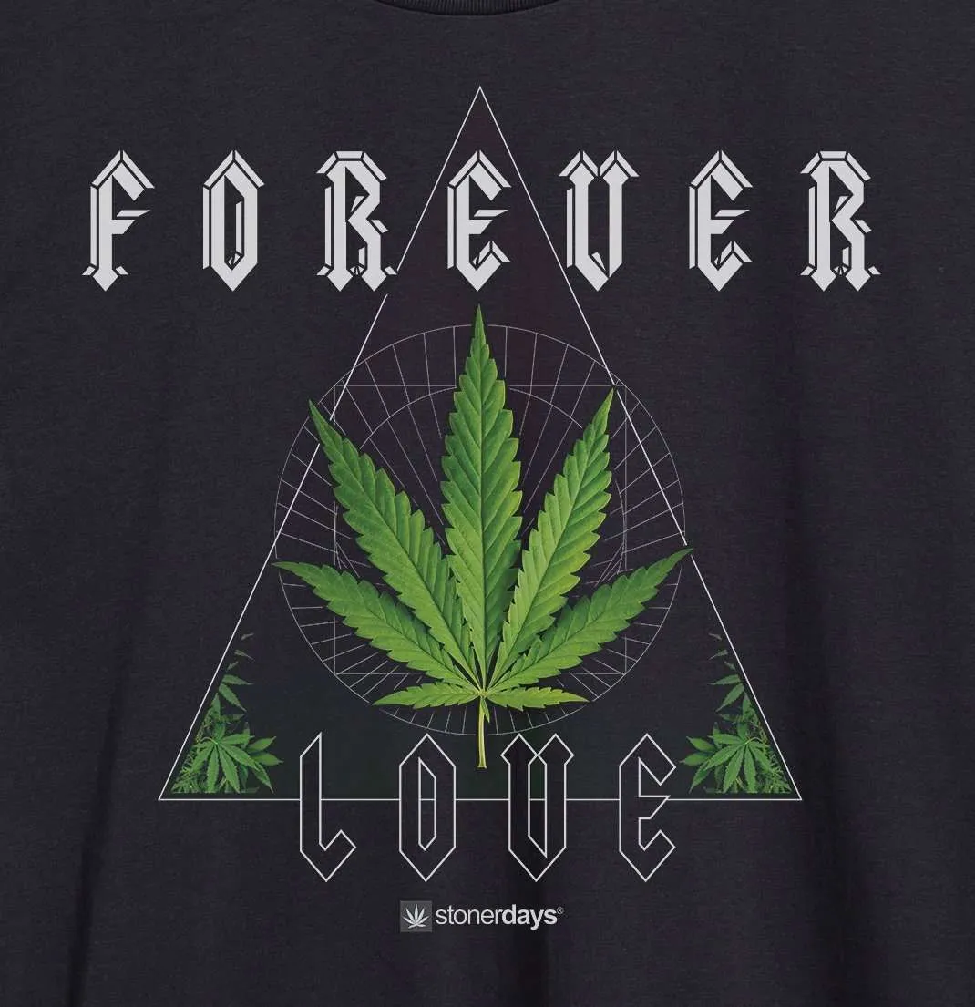 FOREVER LOVE MARIJUANA TEE FOR WEED LOVERS