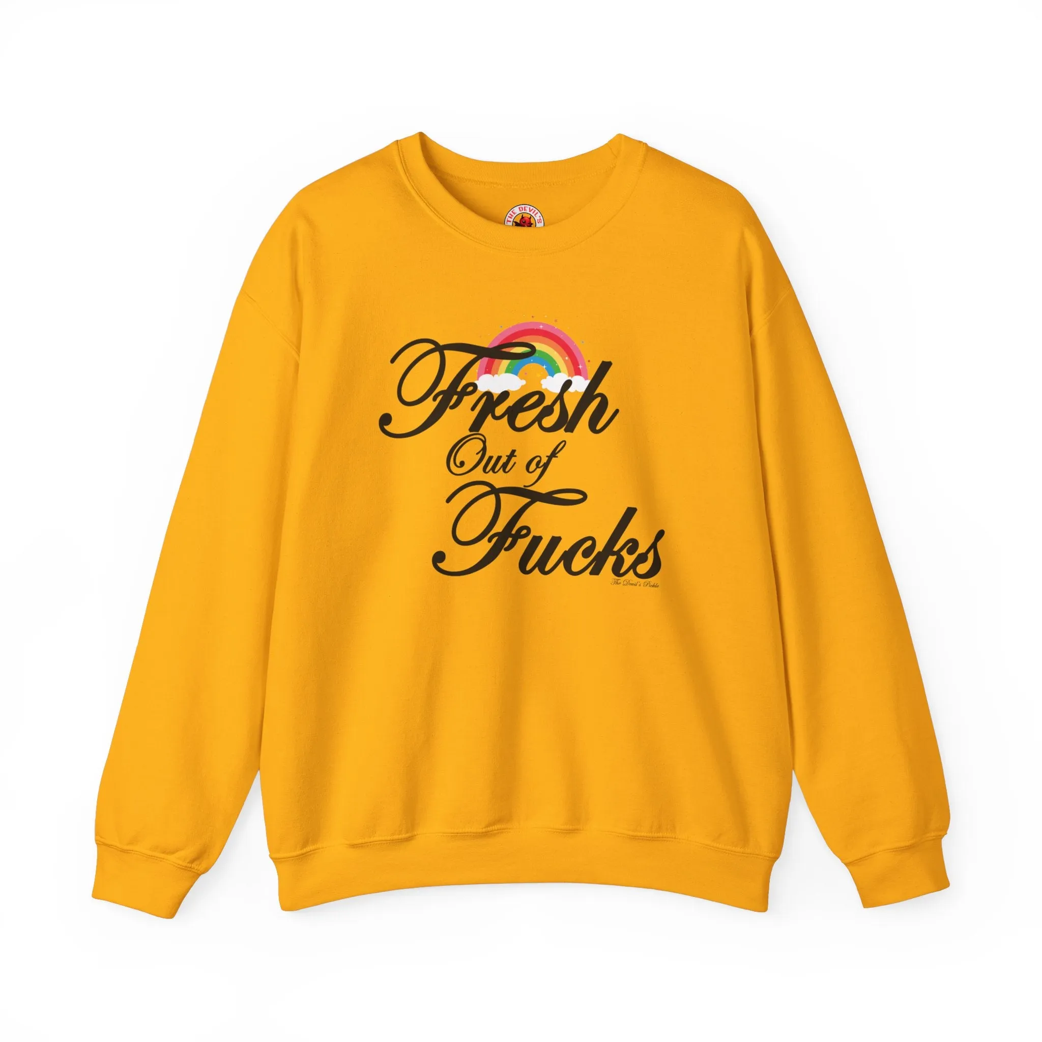 Fresh Out Of Fucks Crewneck Sweatshirt