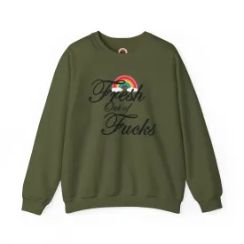 Fresh Out Of Fucks Crewneck Sweatshirt